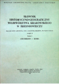 Słownik historyczno - geograficzny województwa krakowskiego w średniowieczu część I zeszyt 3