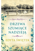 Spacer Aleją Róż Tom 3 Drzewa szumiące nadzieją