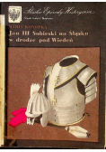 Jan III Sobieski na śląsku w drodze pod Wiedeń