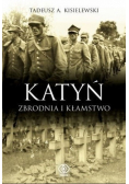 Katyń Zbrodnia i kłamstwo