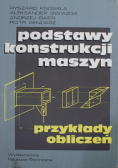 Podstawy konstrukcji maszyn Przykłady obliczeń