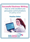 Successful Business Writing. How to Write Business Letters, Emails, Reports, Minutes and for Social Media. Improve Your English Writing and Grammar. I