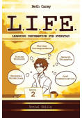 L.I.F.E. Learning Information For Everyday