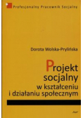 Projekt socjalny w kształceniu i działaniu społecznym