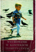 Wychowanie w kontekście teoretycznym