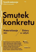 Smutek konkretu Materializacja idei / Dziury w całym