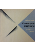 Kompozycja plastyczna Podstawowe zasady