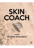 Skin coach. Twoja droga do pięknej i zdrowej skóry