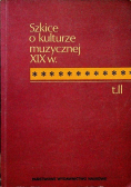 Szkice o kulturze muzycznej XIX w tom II