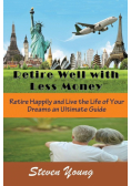 Retire Well with Less Money