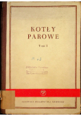 Kotły parowe Tom 1