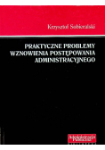 Praktyczne problemy wznowienia postępowania administracyjnego