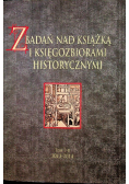 Z badań nad książką i księgozbiorami historycznymi Tom 7 - 8
