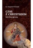 Czas z Chrystusem. Rok liturgiczny