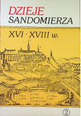 Dzieje Sandomierza XVI XVIII w  Tom II Część 2