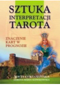 Sztuka interpretacji Tarota Znaczenie kart w prognozie