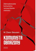 Komunista obnażony Zdemaskowanie komunizmu i przywrócenie wolności