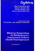 Kliniczne kompendium do molekularnych i Genetycznych Podstaw chorób neurologicznych