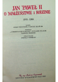 Jan Paweł II o małżeństwie i rodzinie