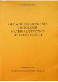 Główne zagadnienia ontologii materialistyczno - dialektycznej