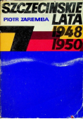 Szczecińskie lata 1948 - 1950