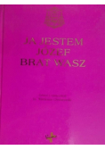 Ja jestem Józef brat wasz