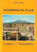 Wędrówki po Italii Pompeje  Wykopaliska