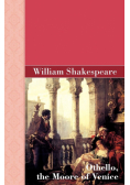 Othello, the Moore of Venice