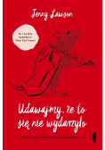 Udawajmy że to się nie wydarzyło