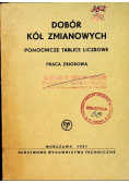 Dobór kół zmianowych Pomocnicze tablice liczbowe 1951 r
