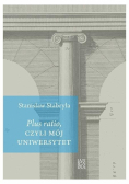 Plus ratio, czyli mój Uniwersytet