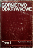 Górnictwo odkrywkowe Tom I