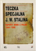 Teczka specjalna J W Stalina Raporty NKWD z Polski 1944 do 1946