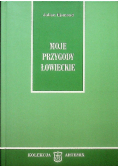Moje przygody łowieckie
