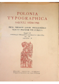 Polonia Typographica Saeculi Sedecimi Zeszyt III Tablice 61 - 120