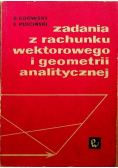 Zadania z rachunku wektorowego i geometrii
