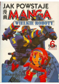 Jak powstaje manga wielkie roboty tom 6
