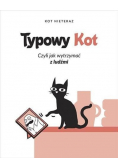 Typowy kot Czyli jak wytrzymać z ludźmi