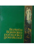 Święta Barbara patronka górników