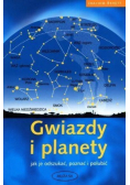 Gwiazdy i planety Jak je odszukać poznać i polubić