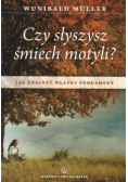 Czy słyszysz śmiech motyli