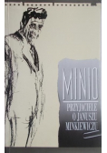 Minio przyjaciele o Januszu Minkiewiczu