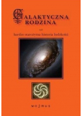 Galaktyczna rodzina czyli bardzo starożytna historia ludzkości