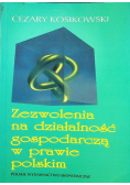 Zezwolenia na działalność gospodarczą w prawie polskim