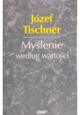 Tischner Józef - Myślenie według wartości