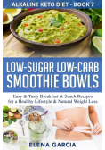 Low-Sugar Low-Carb Smoothie Bowls