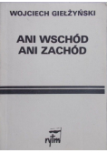 Ani wschód ani zachód