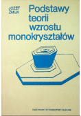 Podstawy teorii wzrostu monokryształów