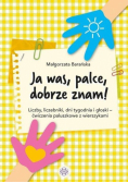 Ja was, palce, dobrze znam! Liczby, liczebniki...