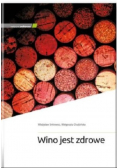 Wino jest zdrowe